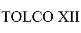 tolco xii