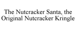 the nutcracker santa, the original nutcracker kringle