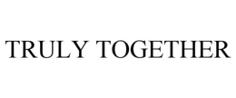 truly together