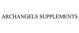 archangels supplements