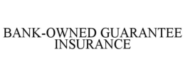 bank-owned guarantee insurance