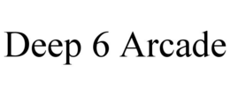 deep 6 arcade