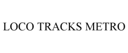 loco tracks metro