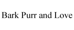 bark purr and love