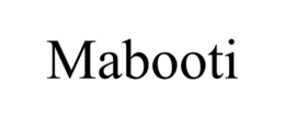 mabooti