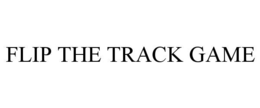 flip the track game