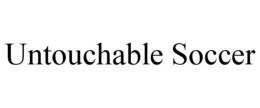 untouchable soccer
