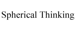 spherical thinking