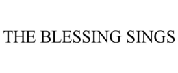 the blessing sings