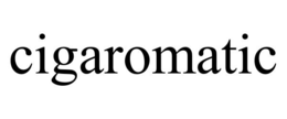 cigaromatic