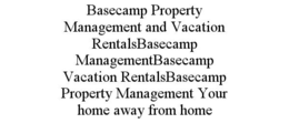 basecamp property management and vacation rentalsbasecamp managementbasecamp vacation rentalsbasecamp property management your home away from home