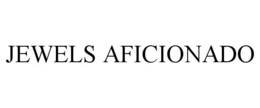 jewels aficionado