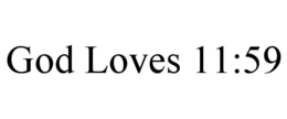 god loves 11:59