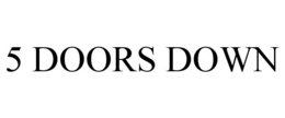 5 doors down