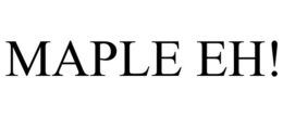 maple eh!