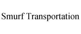 smurf transportation