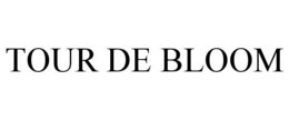 tour de bloom