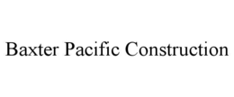 baxter pacific construction