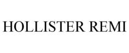 hollister remi