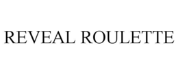 reveal roulette