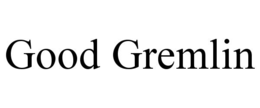 good gremlin