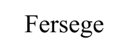 fersege