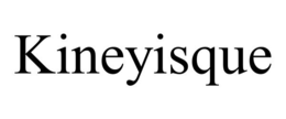 kineyisque