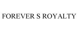forever s royalty