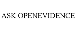 ask openevidence