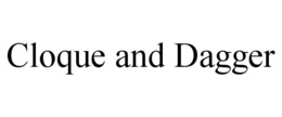cloque and dagger