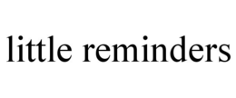 little reminders