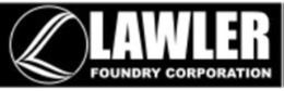 lawler foundry corporation