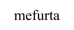 mefurta