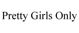 pretty girls only