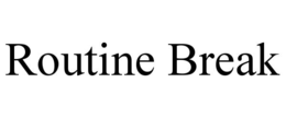 routine break