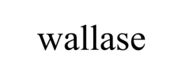 wallase