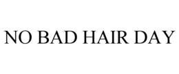 no bad hair day