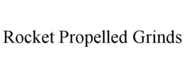 rocket propelled grinds