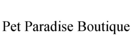 pet paradise boutique