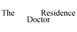 the            residence                                                doctor