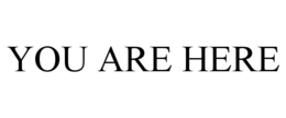 you are here