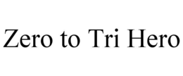 zero to tri hero