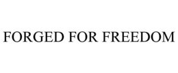 forged for freedom