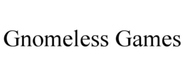 gnomeless games