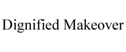 dignified makeover
