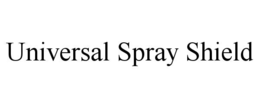 universal spray shield