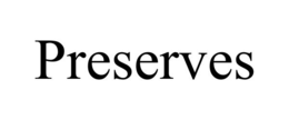 preserves