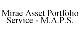 mirae asset portfolio service - m.a.p.s.