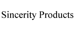 sincerity products
