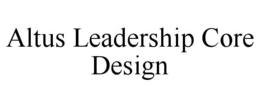 altus leadership core design
